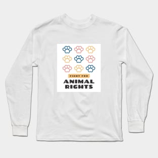 Fight for Animal Rights Long Sleeve T-Shirt